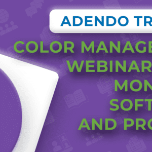 Color Management Webinar Day 2 - Monitors, Software and Profiles