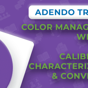 Color Management Webinar Day 1 - The Three C's of Color Management